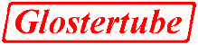 Glostertube